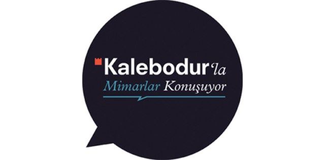 Kalebodur’la Mimarlar ‘Online’ Konuşuyor