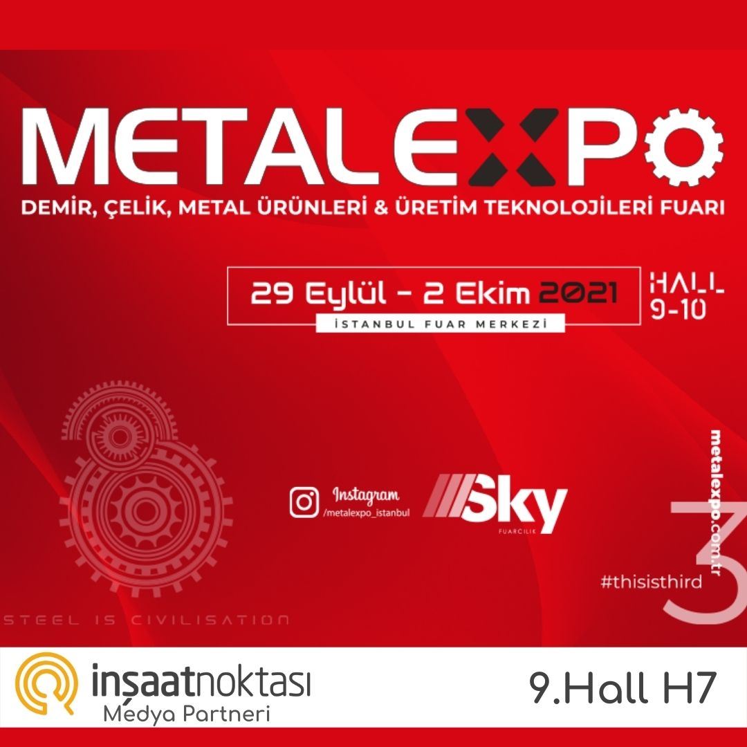 Metal Expo 2021 fuarı 29 Eylül de açılıyor!