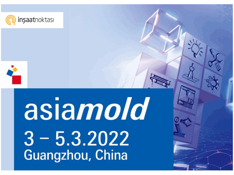 Asiamold – Guangzhou Uluslararası Kalıp ve Kalıp Sergisi 3 – 5 Mart tarihleri arasında açılacak