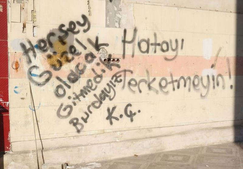 The writings written on the walls in Hatay have made many people emotional