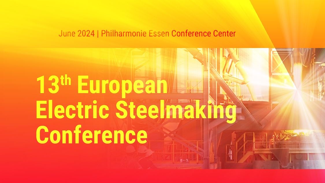 13th European Electric Steelmaking Conference will be held in Essen in 2024