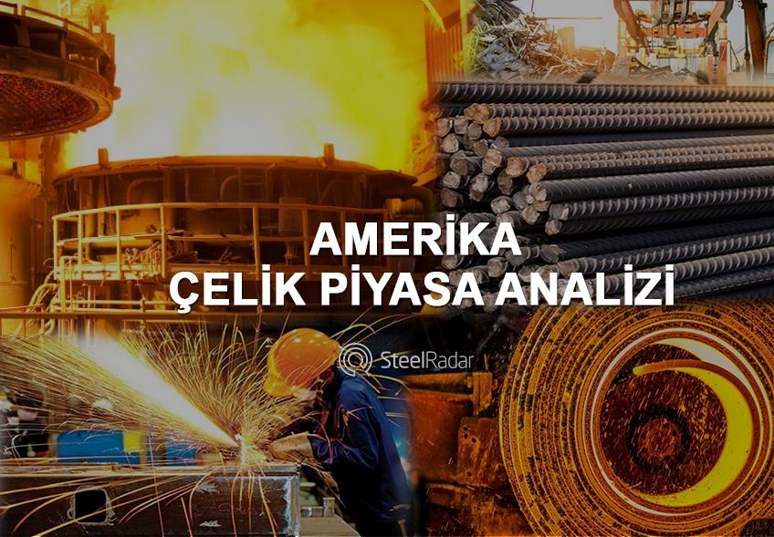 ABD çelik piyasalarında neler oldu?