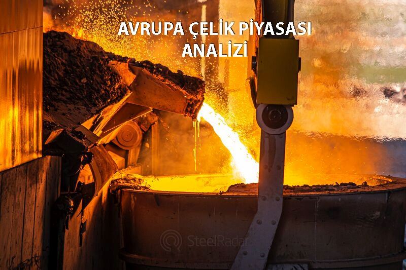 Avrupa çelik sektöründe son durum!