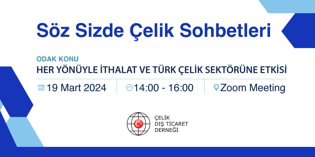 Söz Sizde – Çelik Sohbetleri etkinliği, 'Her Yönüyle İthalat ve Türk çelik Sektörüne Etkisine' odaklanıyor 