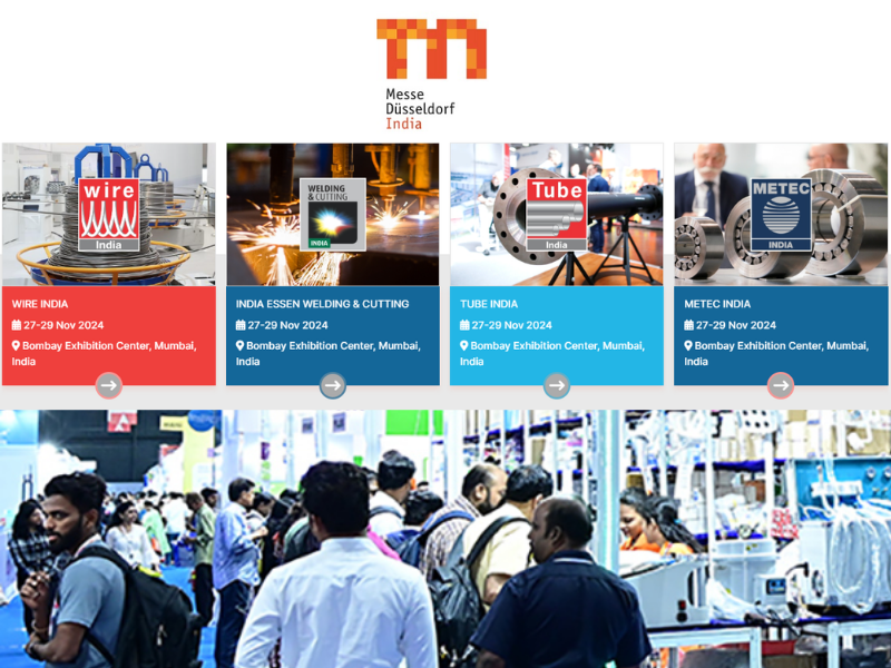 Wire India, Tube India, METEC India and INDIA ESSEN WELDING  & CUTTING- will be held between 27-29 November 2024