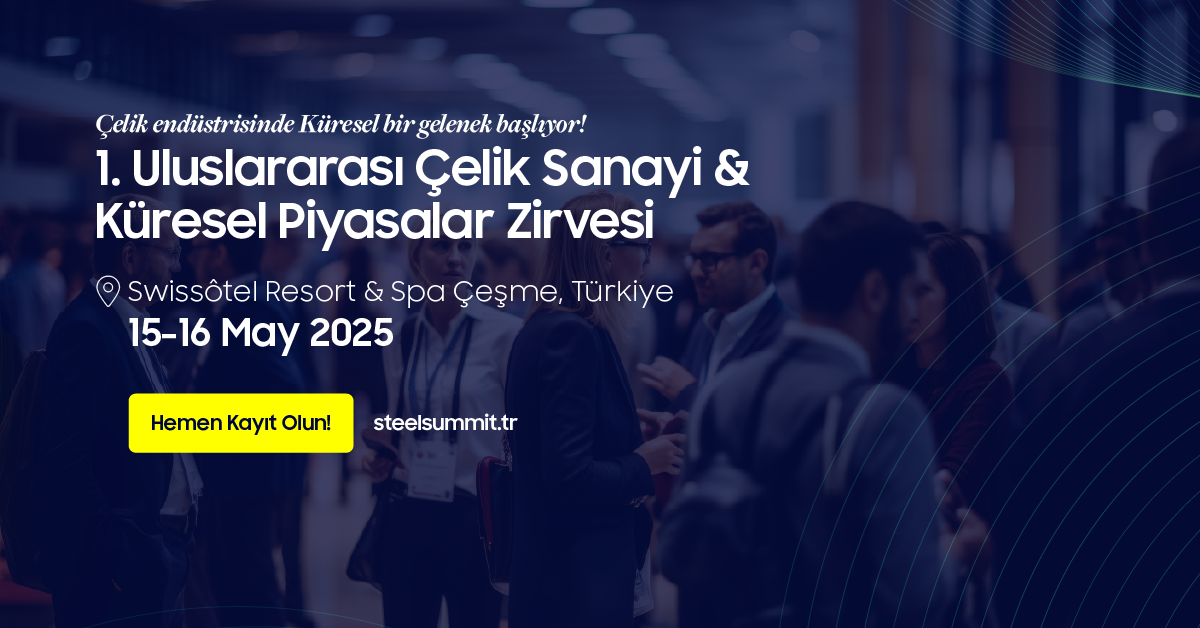 Steel Summit 2025’e geri sayım başladı!