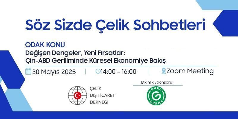 Interactive meeting from Steel Foreign Trade Association: “Söz Sizde - Steel Talks” starts on May 30
