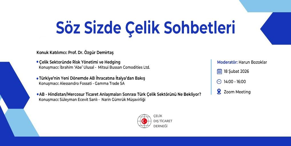 Çelik sektöründe risk yönetimi ve ticaret gündemi “Söz Sizde Çelik Sohbetleri”nde ele alınacak