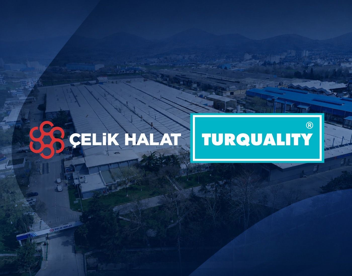 Çelik Halat ve Tel Sanayii TURQUALITY® Programı’na kabul edildi