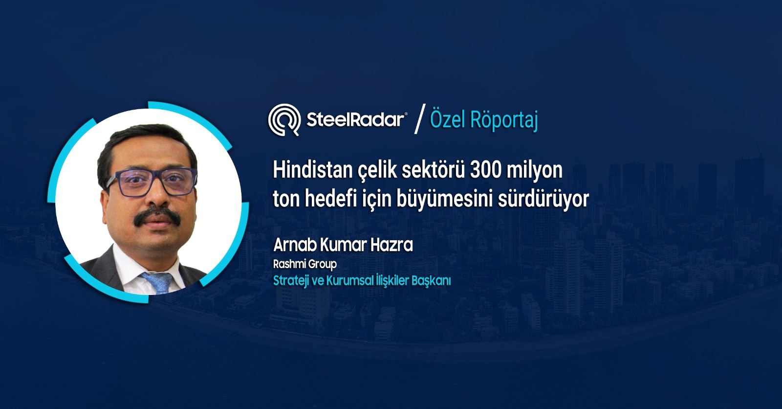   Hindistan çelik sektörü 300 milyon ton hedefi için büyümesini sürdürüyor