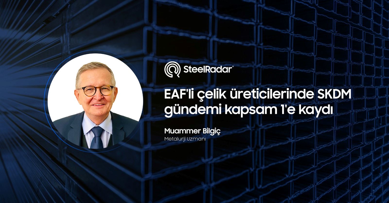 EAF'li çelik üreticilerinde SKDM gündemi kapsam 1'e kaydı