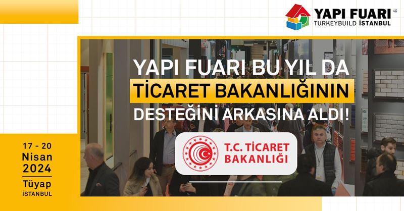 Türk Yapı Sektörünün Buluşma Noktası Yapı Fuarı- Turkeybuild İstanbul’a Devlet Teşviği