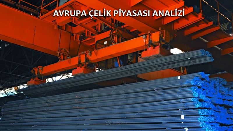 Avrupa çelik piyasasının haftalık gidişatı