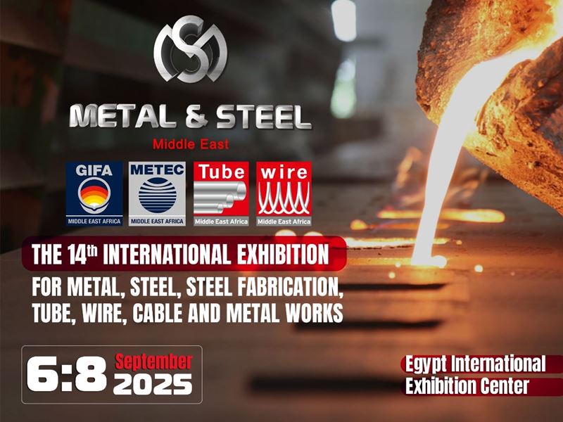 Metal & Steel Egypt 2025 to Unite the Industry in Cairo