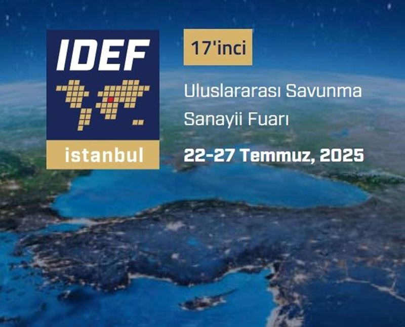IDEF 2025: The Heart of the Defense Industry Beats in Istanbul This July