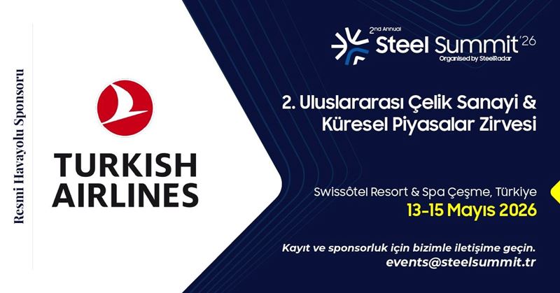 Türk Hava Yolları Steel Summit 2026’nın Resmi Havayolu Sponsoru oldu