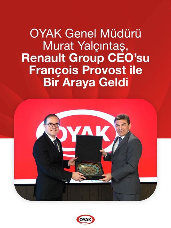 OYAK Genel Müdürü Yalçıntaş, Renault CEO’su François Provost ile bir araya geldi 