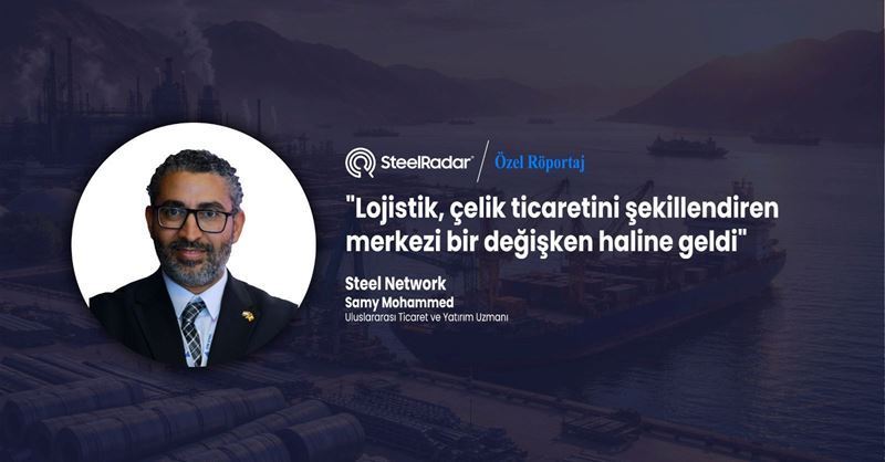 Logistics is now a pivotal variable in shaping the global steel trade