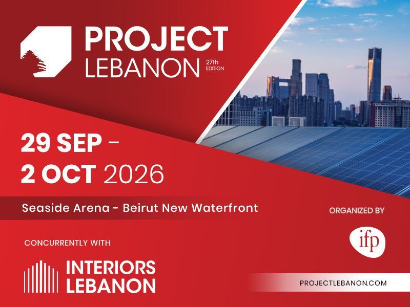 Project Lebanon 2026 to showcase construction, infrastructure and renewable energy opportunities in Beirut