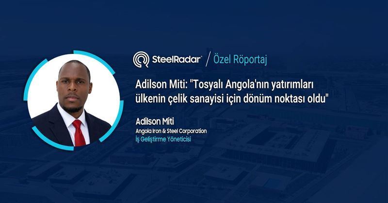 Adilson Miti: “The future of Angola’s steel industry lies in local production and strong supply chains”