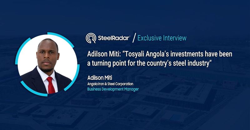 Adilson Miti: “Tosyali Angola’s investments have been a turning point for the country’s steel industry”