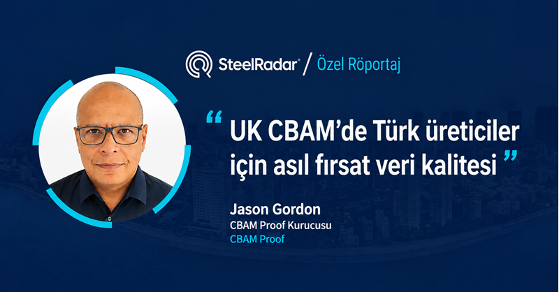  Jason Gordon: “UK CBAM’de Türk üreticiler için asıl fırsat veri kalitesi”