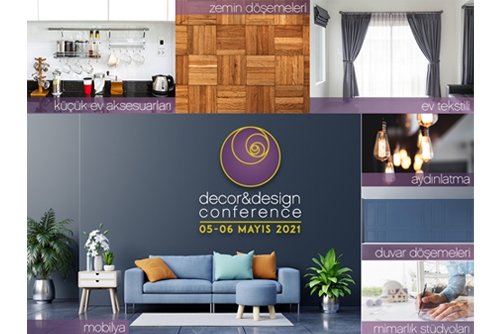 Decor & Design Conference Geleceğin Tasarım Kodlarını Keşfetmeye Çağırıyor!