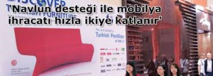 ''Navlun Desteği Olursa Mobilyacılar İhracatını İkiye Katlar''