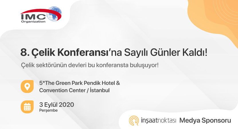 Çelik Konferansı'na sayılı günler kaldı!