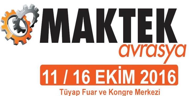 MAKTEK Avrasya 11 Ekim'de Açılıyor