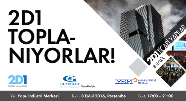 “2D1 Tasarım Toplantıları” Serisi "Ticari Yapılar" İle Devam Ediyor