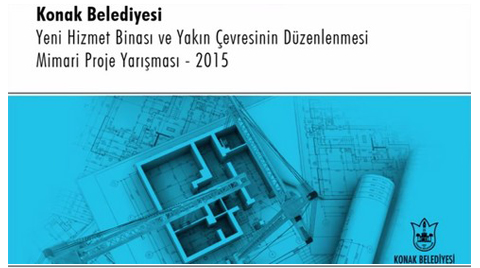İzmir Konak Belediyesi Hizmet Binası ve Yakın Çevresinin Düzenlenmesi Mimari Proje Yarışması