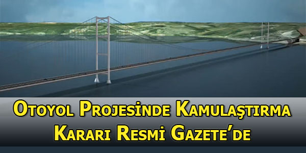 Otoyol Projesinde Kamulaştırma Kararı