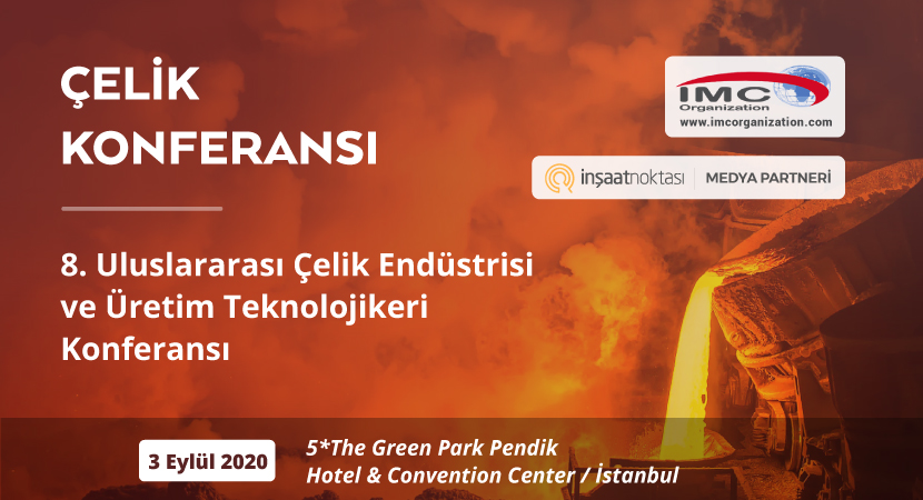 8. Çelik Konferansı 3 Eylül'de İstanbul'da!
